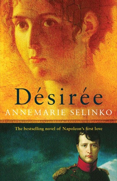 Desiree by Annemarie Selinko