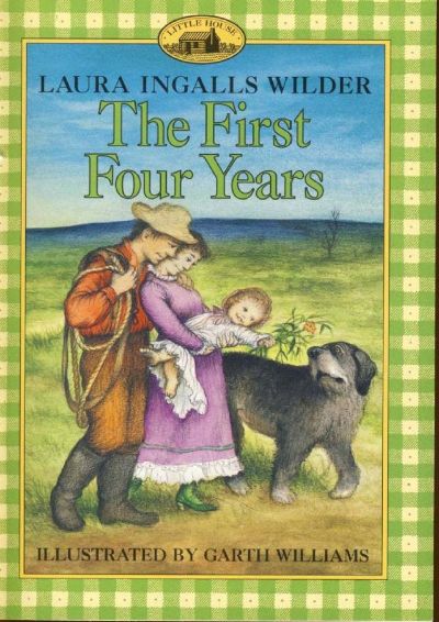 The First Four Years by Laura Ingalls Wilder