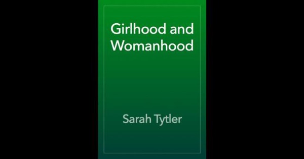 Girlhood and Womanhood by Sarah Tytler