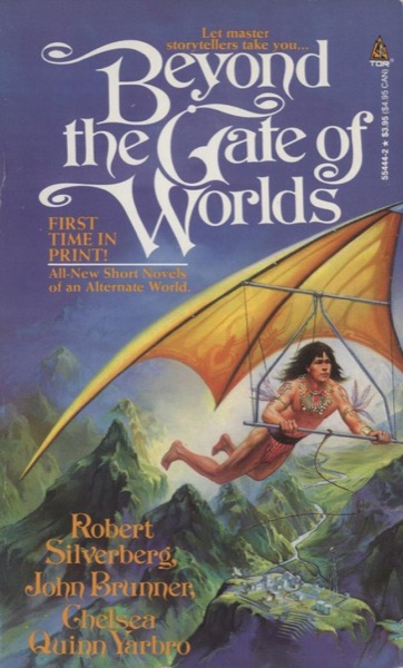 Beyond the Gate of Worlds by Robert Silverberg