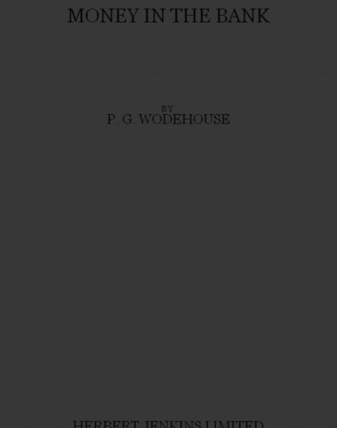 Money in the Bank by P. G. Wodehouse