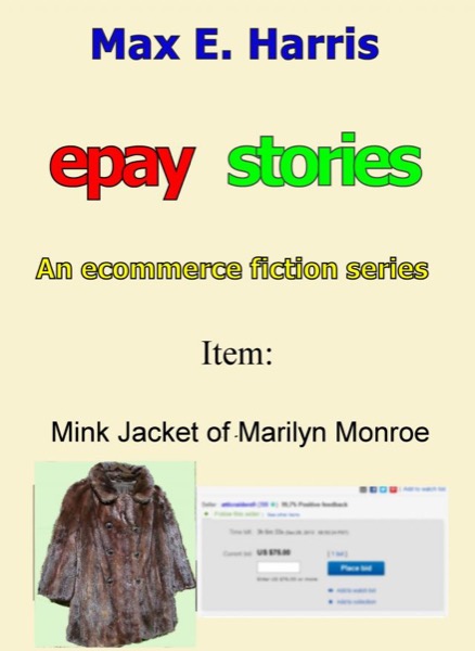 Epay Stories - Mink Jacket of Marilyn Monroe by Max E. Harris