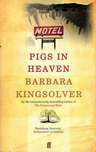 Pigs in Heaven by Barbara Kingsolver