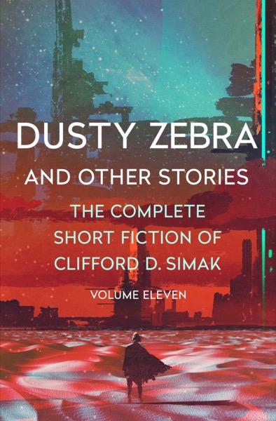 Dusty Zebra: And Other Stories by Clifford D. Simak