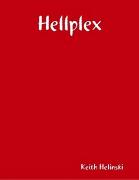 Hellplex by Keith Helinski