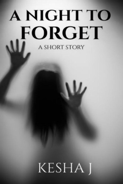 A Night To Forget by Kesha J