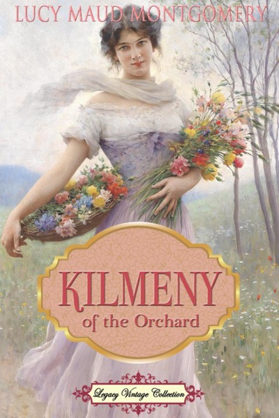 Kilmeny of the Orchard