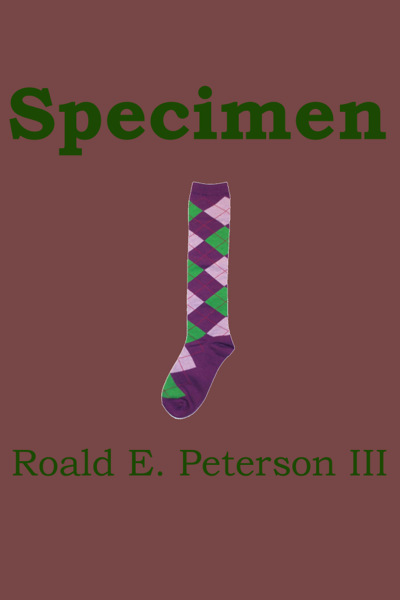 Specimen by Roald Peterson III