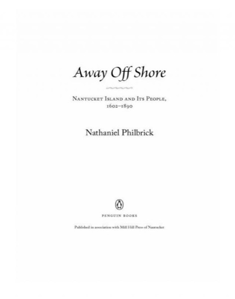 Away Off Shore: Nantucket Island and Its People, 1602-1890 by Nathaniel Philbrick