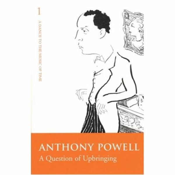 A Question of Upbringing by Anthony Powell