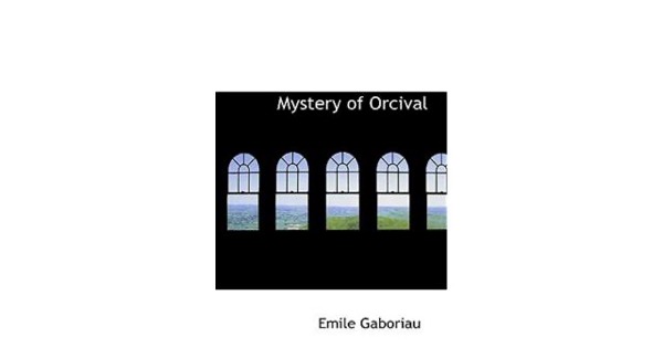 Le crime d'Orcival. English by Emile Gaboriau