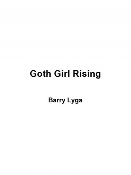 Goth Girl Rising by Barry Lyga