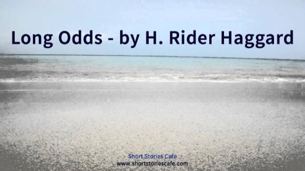 Long Odds by H. Rider Haggard