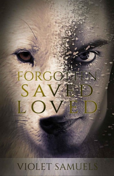 Forgotten, Saved, Loved by Violet Samuels