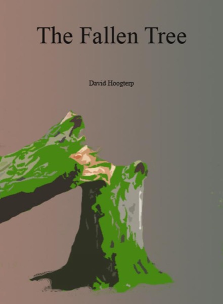 The Fallen Tree by David Hoogterp