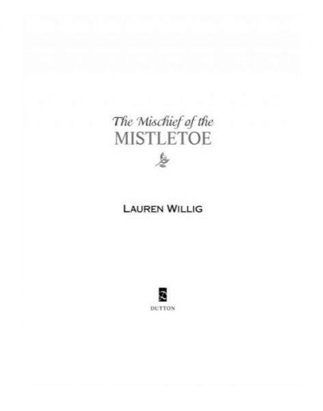 The Mischief of the Mistletoe by Lauren Willig