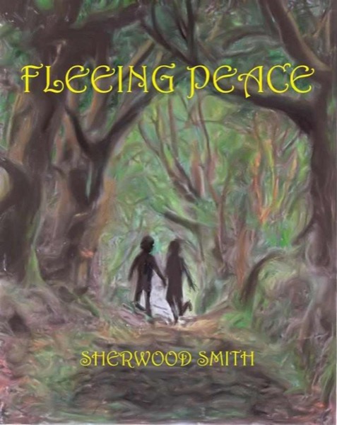 Fleeing Peace by Sherwood Smith