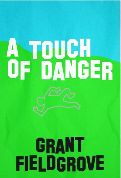 A Touch of Danger (Archie Lemons #2) by Grant Fieldgrove