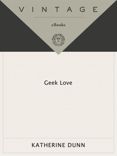 Geek Love by Katherine Dunn