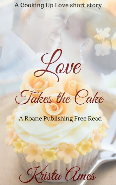 Love Takes the Cake by Krista Ames