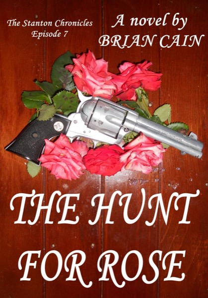 The Hunt For Rose by Brian Cain