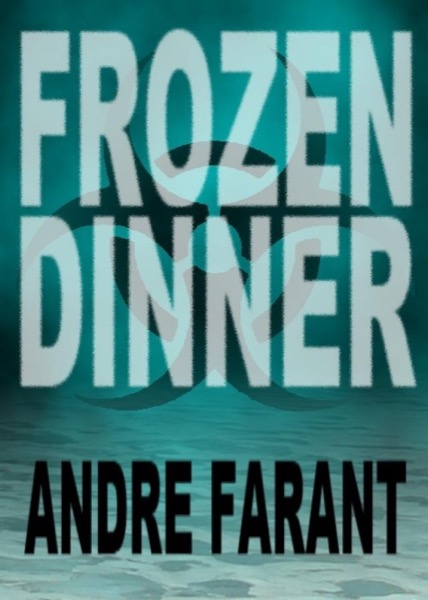 Frozen Dinner by Andre Farant