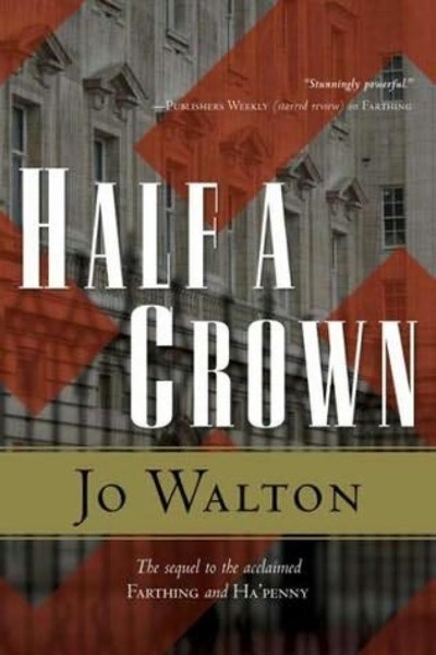 Small Change 03: Half A Crown by Jo Walton