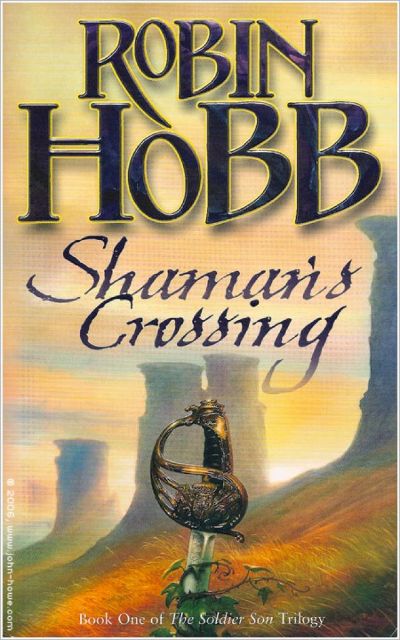 Shamans Crossing by Robin Hobb