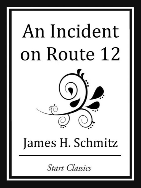 An Incident on Route 12 by James H. Schmitz