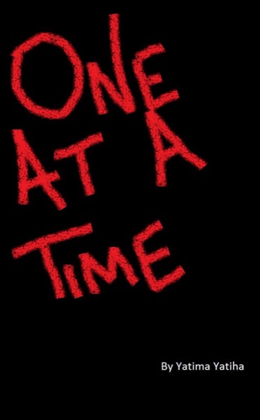 One at a Time by Yatima Yatiha