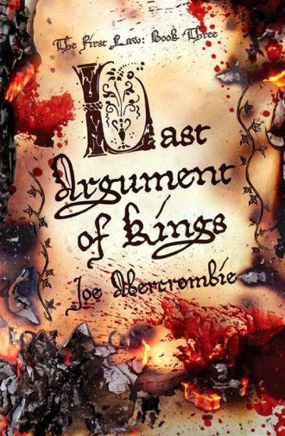 Last Argument of Kings by Joe Abercrombie