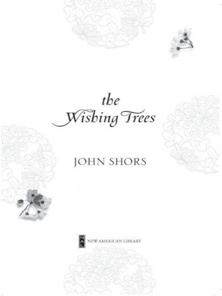 The Wishing Trees by John Shors