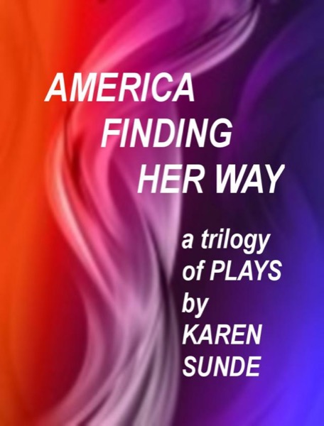 America Finding Her Way by Karen Sunde