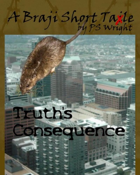 Truth's Consequence, A Braji Short Tale by P. S. Wright