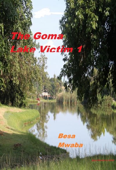 The Goma Lake Victim 1 by Besa Mwaba