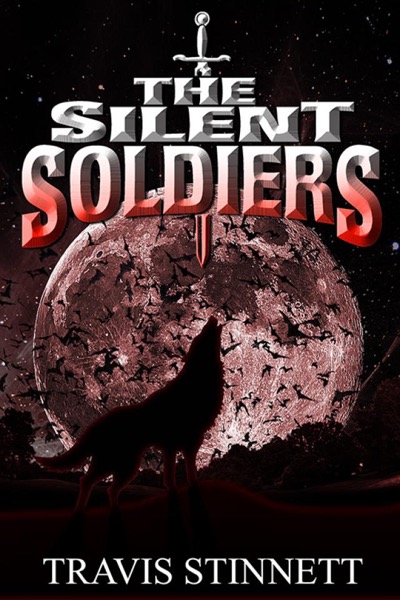 The Silent Soldiers by Travis Stinnett