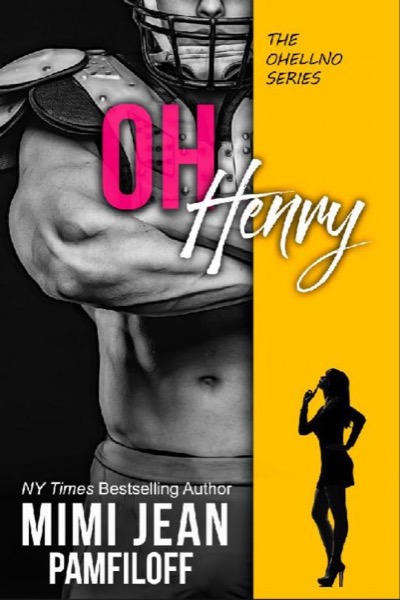 Oh, Henry by Mimi Jean Pamfiloff