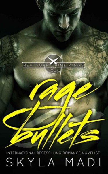 Rage & Bullets by Skyla Madi