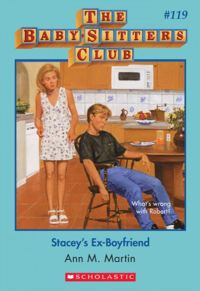 Stacey''s Ex-Boyfriend by Ann M. Martin