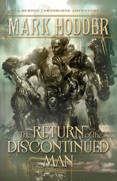 The Return of the Discontinued Man by Mark Hodder