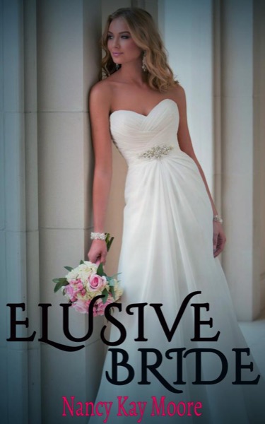 Elusive Bride by Nancy Moore