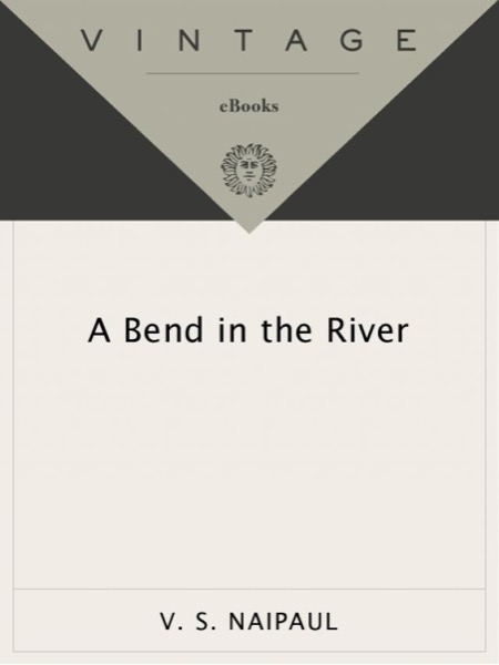 A Bend in the River by V. S. Naipaul