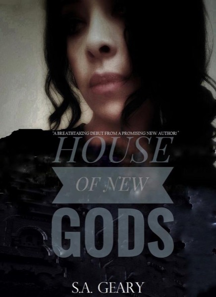 House of New Gods by S.A. Geary