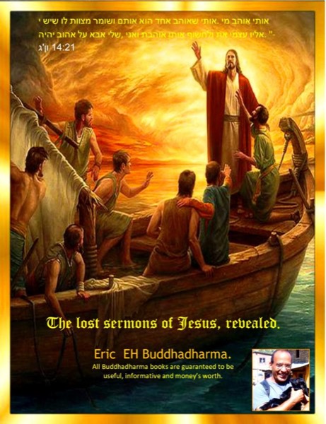 The lost sermons of Jesus,revealed by Eric EH Buddhadharma