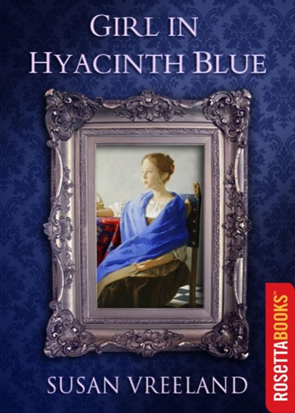 Girl in Hyacinth Blue by Susan Vreeland