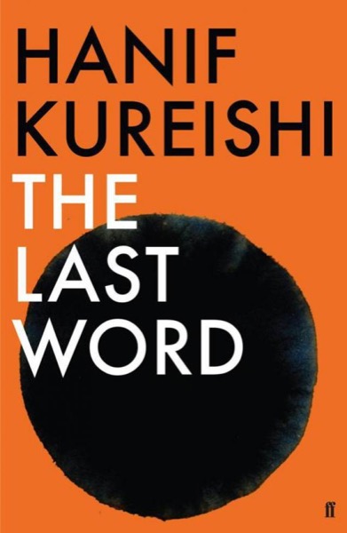 The Last Word by Hanif Kureishi