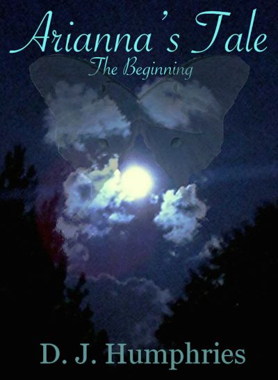 Arianna's Tale: The Beginning by D. J. Humphries