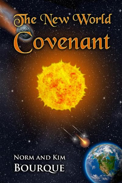 The New World Covenant by Norm & Kim Bourque