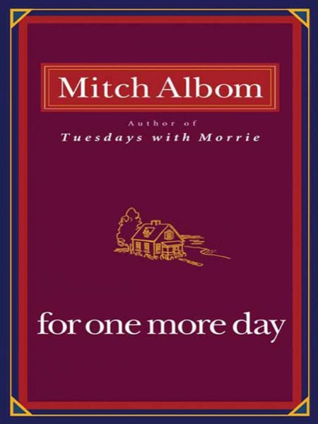 For One More Day by Mitch Albom