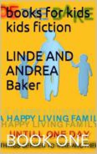 books for kids:kids fiction LINDE AND ANDREA ( BOOK ONE ) by moneyprince777